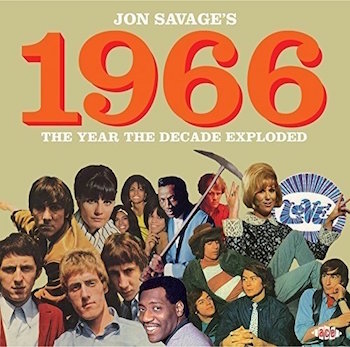 V.A. - Jon Savage's 1966 The Year The Decade Exploded - Klik op de afbeelding om het venster te sluiten